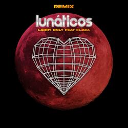 Lunáticos (feat. Larry0nly)