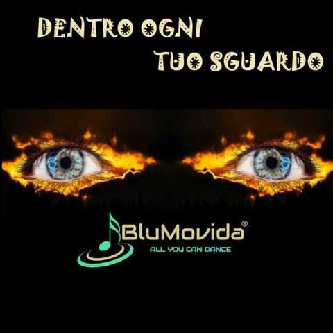 Dentro ogni tuo sguardo
