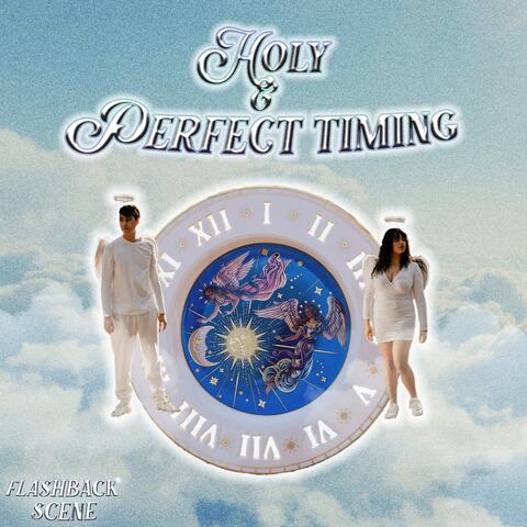 Holy / Perfect Timing