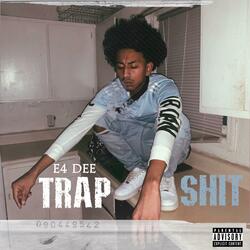 TRAP SHIT