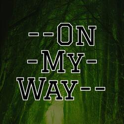 On My Way