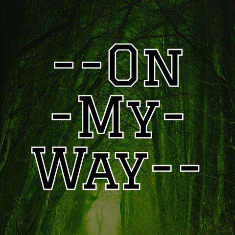 On My Way