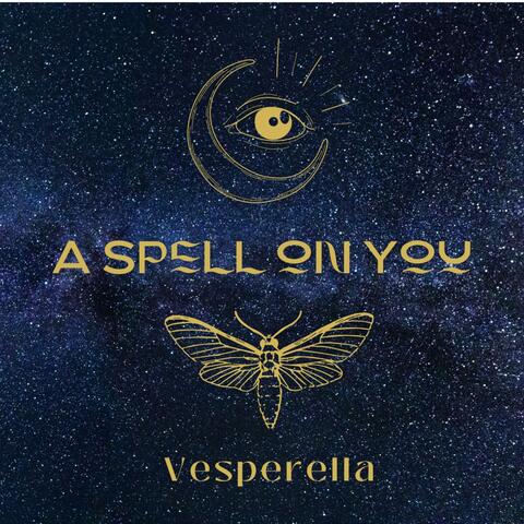 A Spell on You