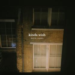 kinda wish