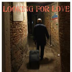 Looking for Love (in all the wrong places)