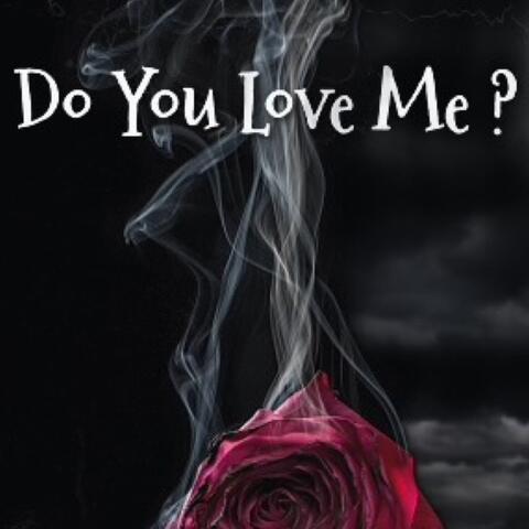 Do You Love Me