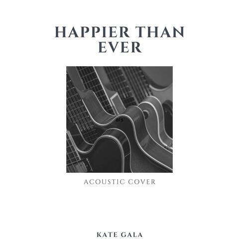 Happier Than Ever (Live Acoustic Cover)