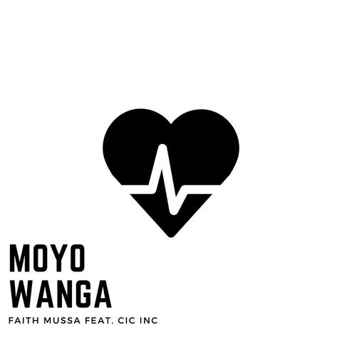 Moyo Wanga (feat. CIC INC)