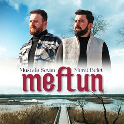 Meftun (feat. Murat Belet)