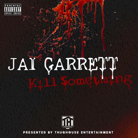 Kill Something (Deluxe)