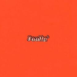 FOOLIN'