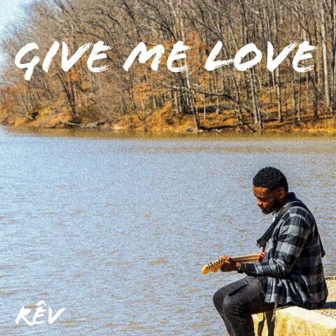 Give Me Love