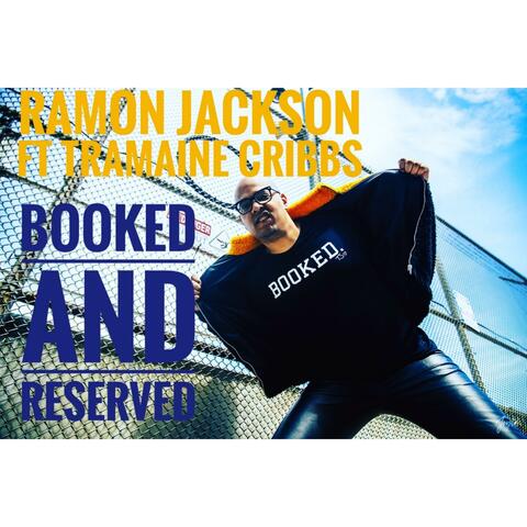 Booked & Reserved (feat. Tramaine Cribbs)