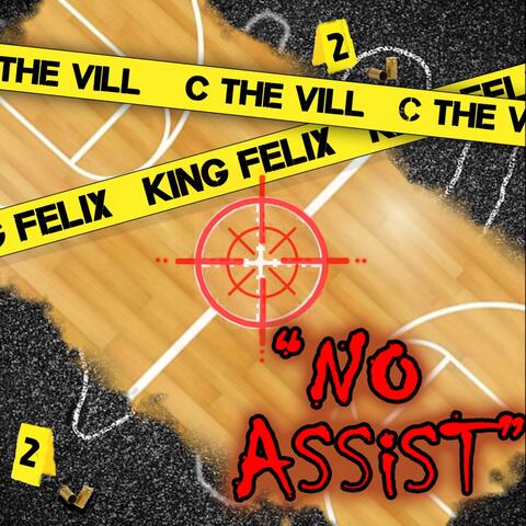 No Assist (feat. King Felix)