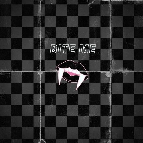 Bite Me