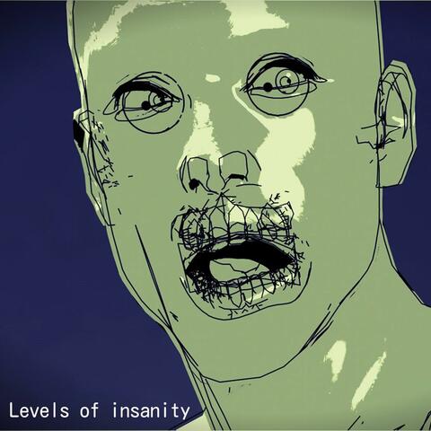 Levels of Insanity
