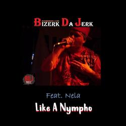 Like A Nympho (feat. Nela)