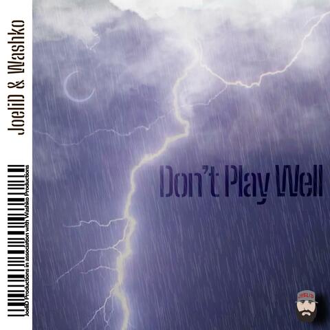 Don't Play Well (feat. Washko)
