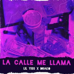 La Calle Me Llama (feat. Lil Yiss)