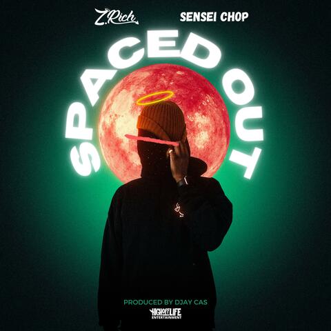 Spaced Out (feat. Sensei Chop)
