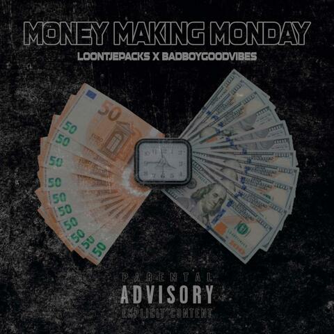 Money Making Monday (feat. Badboygoodvibes)