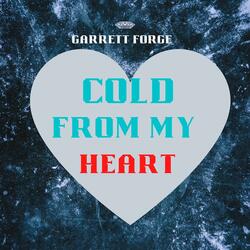 Cold from my heart