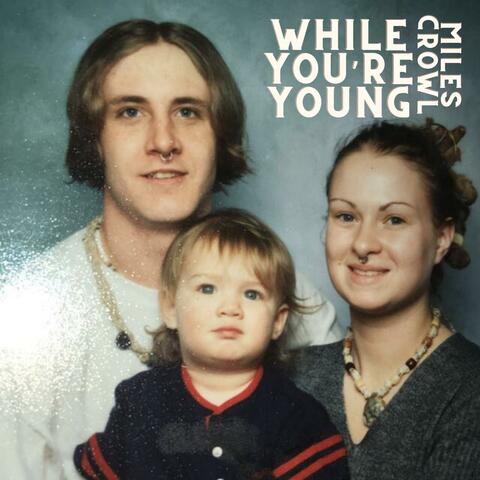While You're Young