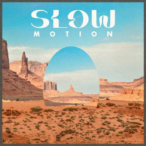 Slow Motion