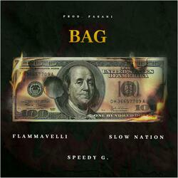 Bag (feat. Slow Nation & Speedy G)