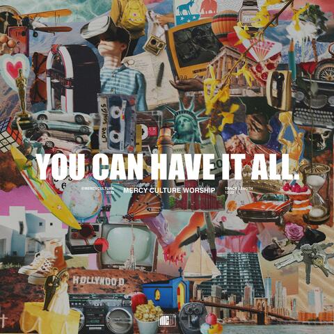 You Can Have It All.