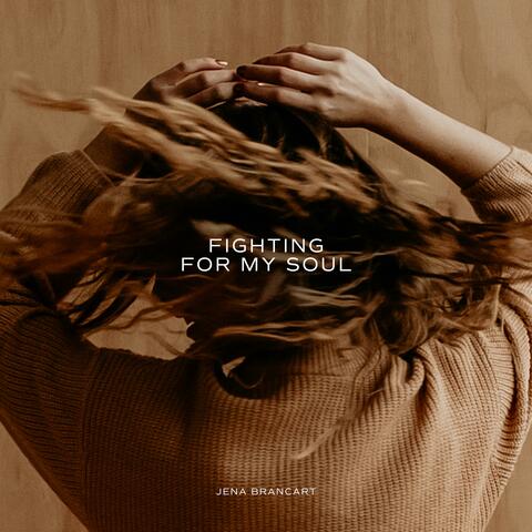 Fighting For My Soul