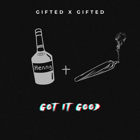 Got it Good