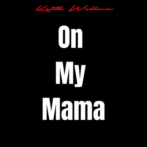 On My Mama