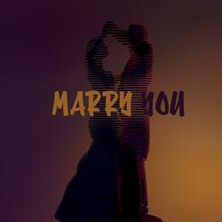 Marry You