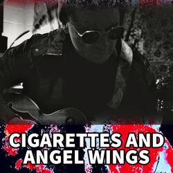 Cigarettes and Angel Wings