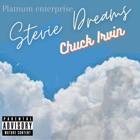 Stevie Dreams (feat. Chuck Irvin )