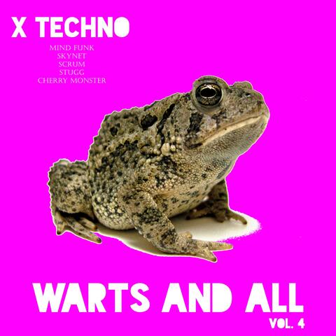 X Techno Warts and All, Vol. 4
