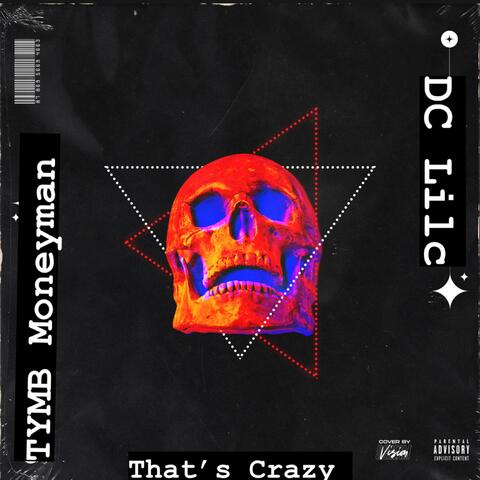 That's Crazy (feat. DC Lilc)