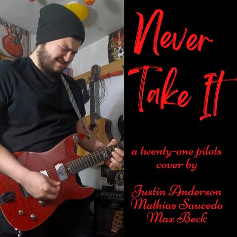 Never Take It (feat. Mathias Saucedo & Max Beck)