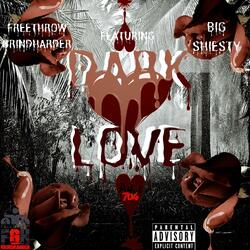 Dark Love (feat. Shiesty Woodz)