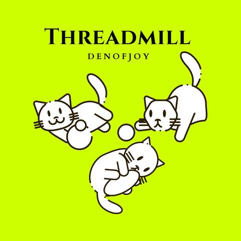 THREADMILL