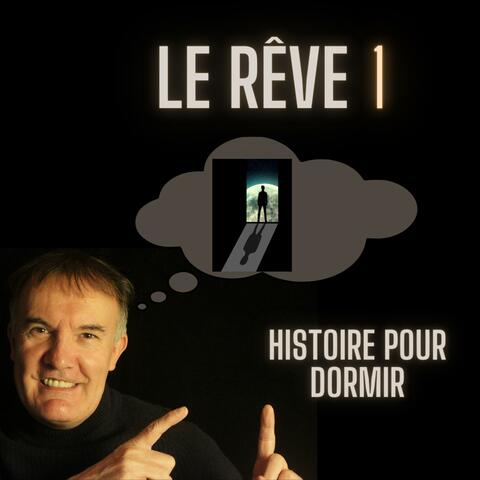 Le rêve histoire pour dormir