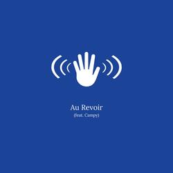 Au Revoir (feat. Campy)
