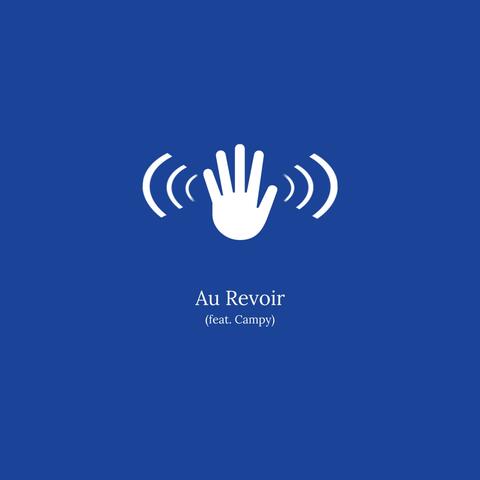 Au Revoir (feat. Campy)