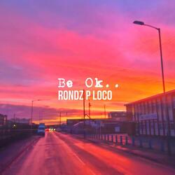 Be ok