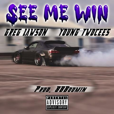 See Me Win (feat. Young Twocees)