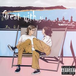 Great With U (feat. Ruu. & 8een)