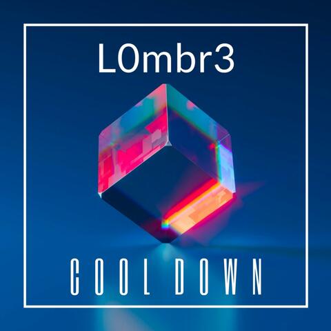 Cool Down (L0mbr3)