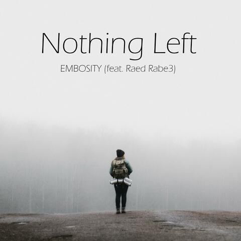 Nothing Left (feat. Raed Rabe3)