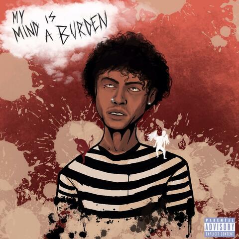 My Mind Is a Burden